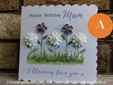 Handmade Floral Blooming Love Birthday Card for Mam